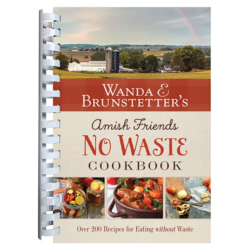 Amish Friends No-Waste Cookbook: Zero-Spoilage Strategies & Resourceful Recipes 1