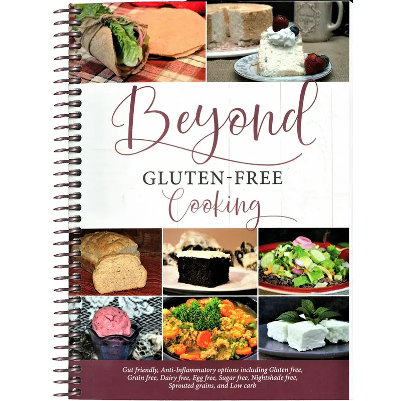 Beyond Gluten-Free Cooking: Healthy Recipes For Everyday Life 1