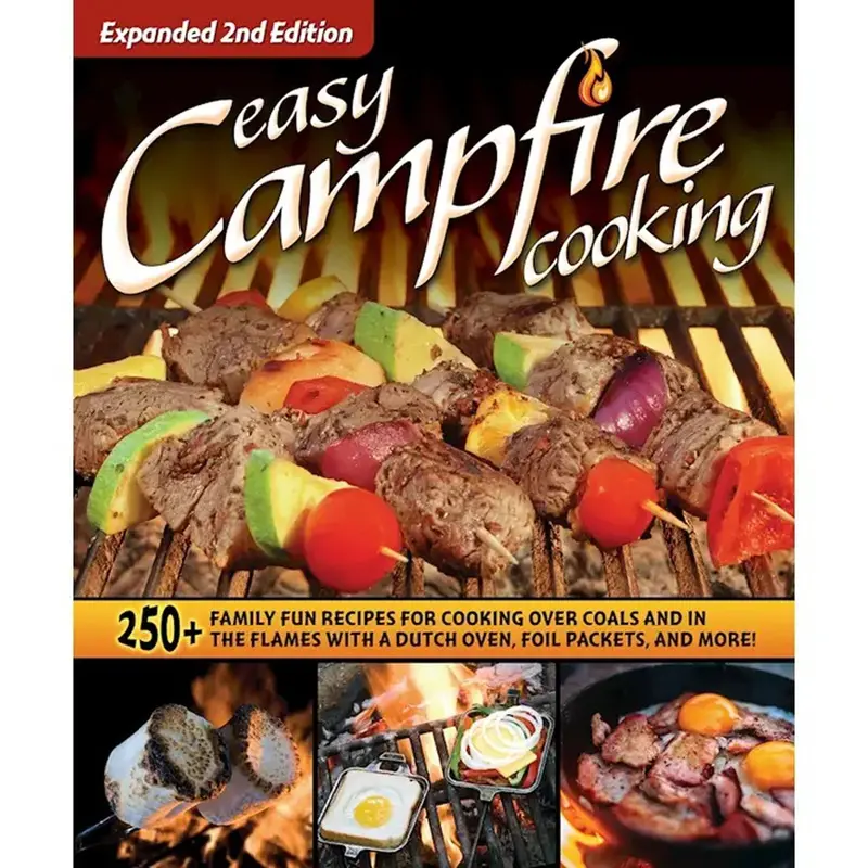Easy Campfire Cooking (Expanded 2Nd Ed.): Foolproof Outdoor Recipes For All Skill Levels 1