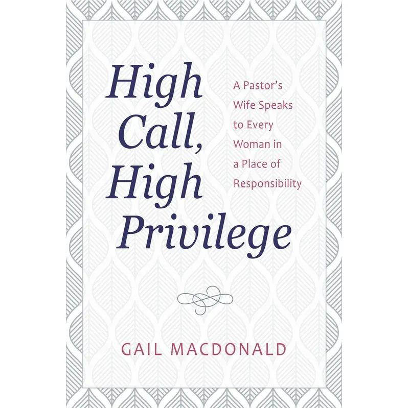 High Call, High Privilege: Embracing Purpose And Responsibility In Christian Leadership (Sku 35579) 1