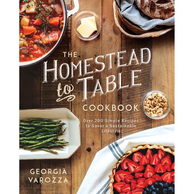 Homestead To Table: Sustainable Cooking From Farm-Fresh Ingredients 1