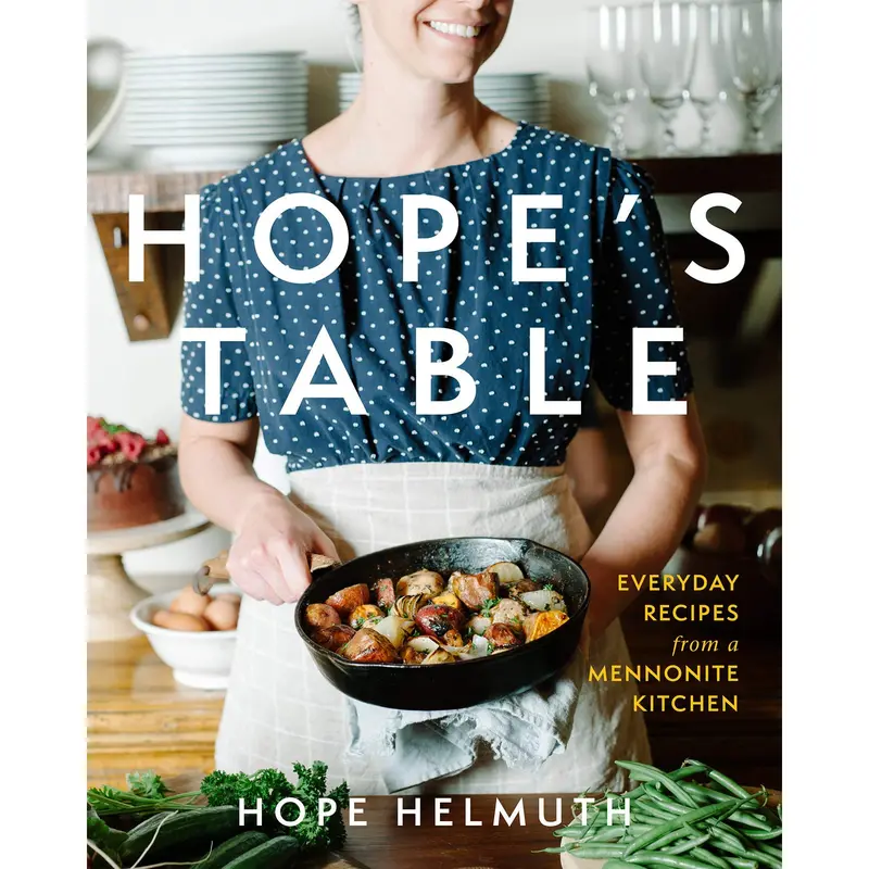 Hope’S Table: A Home Cooking Cookbook By Hope Helmuth 1