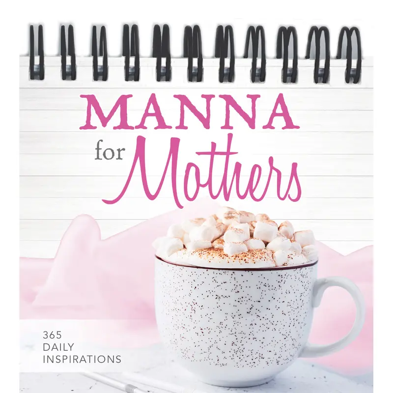 Manna For Mothers: 365 Daily Devotional Readings & Encouragement 63201 1