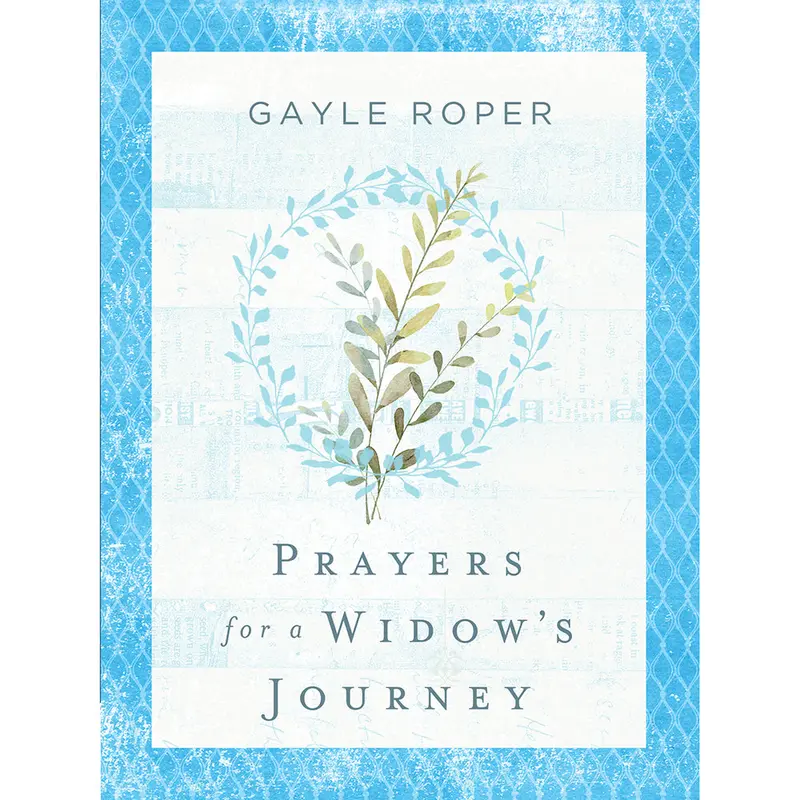 Prayers For A Widow’S Journey: Gentle, Hope-Filled Intercessions Through Grief And Transition (Sku 8894-0) 1