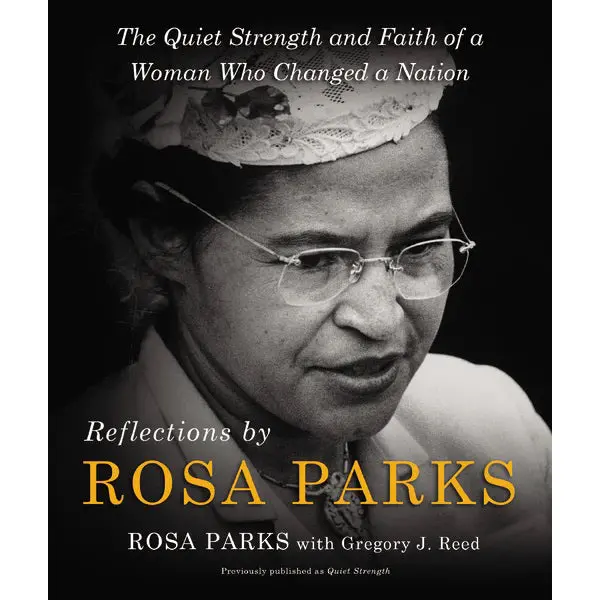 Reflections By Rosa Parks: Wisdom, Courage, And Faith From A Civil Rights Icon (Isbn 9780310367406) 1
