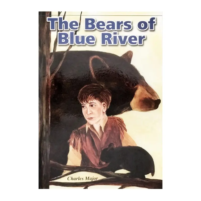 The Bears Of Blue River: A Classic American Adventure Novel 1