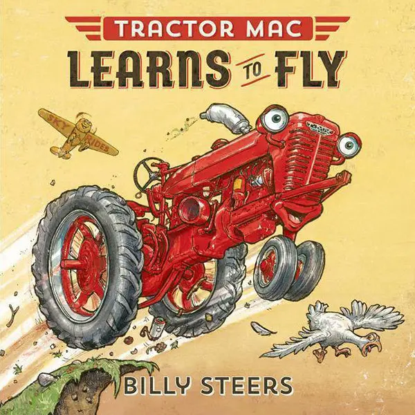 Tractor Mac Learns To Fly – Whimsical Adventure Story For Young Readers (Isbn 978-0-374-30103-3) 1